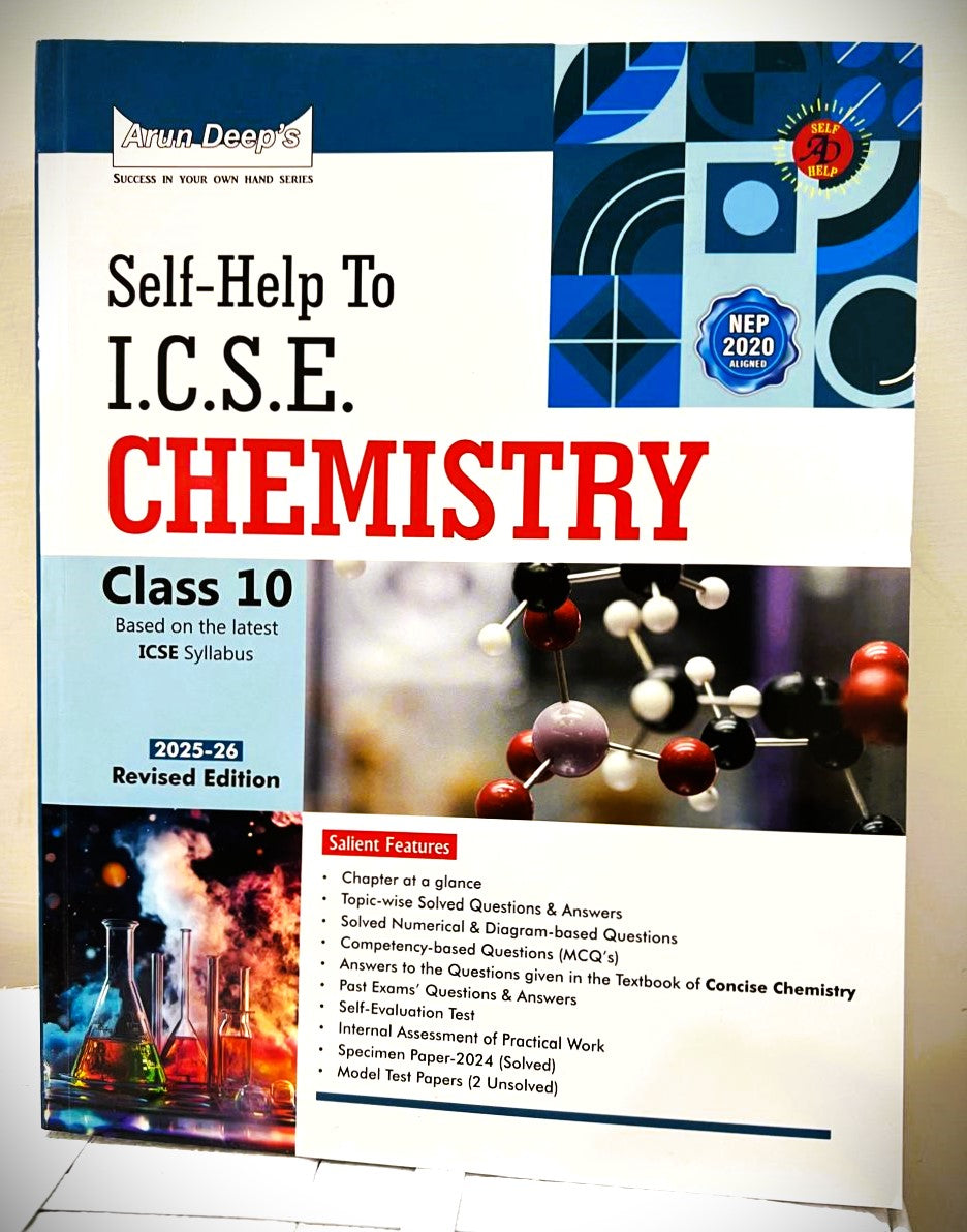 Arun Deep's Self Help to ICSE Chemistry For Class 10 - Latest for 2025-26 Session