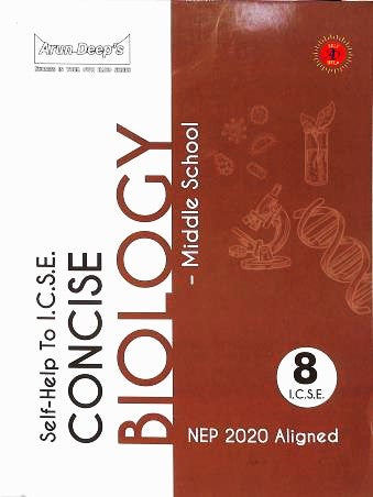 Arundeep Self help to ICSE Concise Middle School Biology, Chemistry, Mathematics & Physics for Class 8 - Set of 4 Books - Latest for 2025-26 Session (NEP 2020 Aligned)