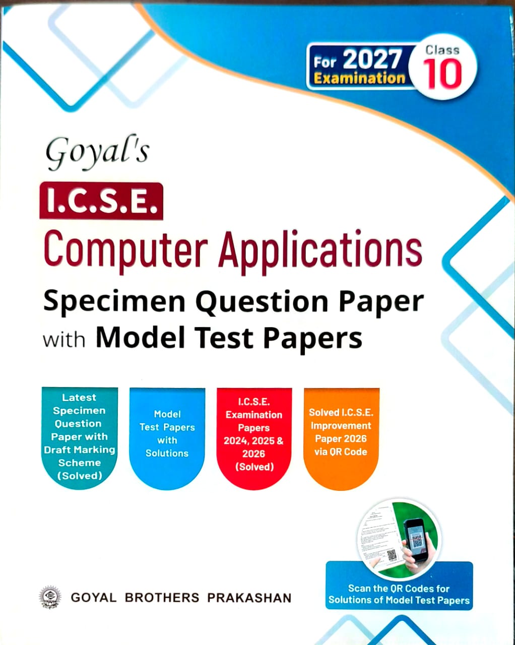 Goyal ICSE Computer Applications Question Bank with Model Test Papers Class 10 for 2027 Examinations. Paperback Edition