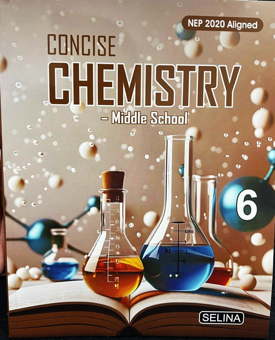 Selina Middle School Concise Chemistry For Class 6 - Latest for 2025 Session. Paperback