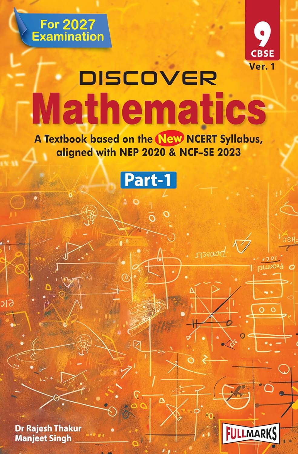 Full Marks Discover Physics, Chemistry, Biology and Mathematics Part 1 and 2 Textbook for Class 9 (Ver.1) - Set of 5 Books - A Textbook based on the New NCERT Syllabus, aligned with NEP 2020 & NCF-SE 2023