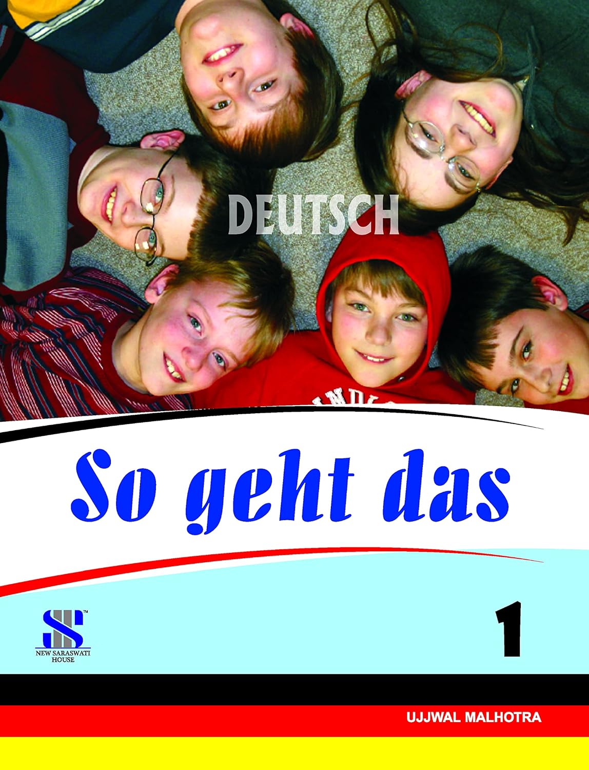 Saraswati - So Geht Das (German) By Ujjwal Malhotra Textbook 1 - Latest for 2025 Examination. Paperback