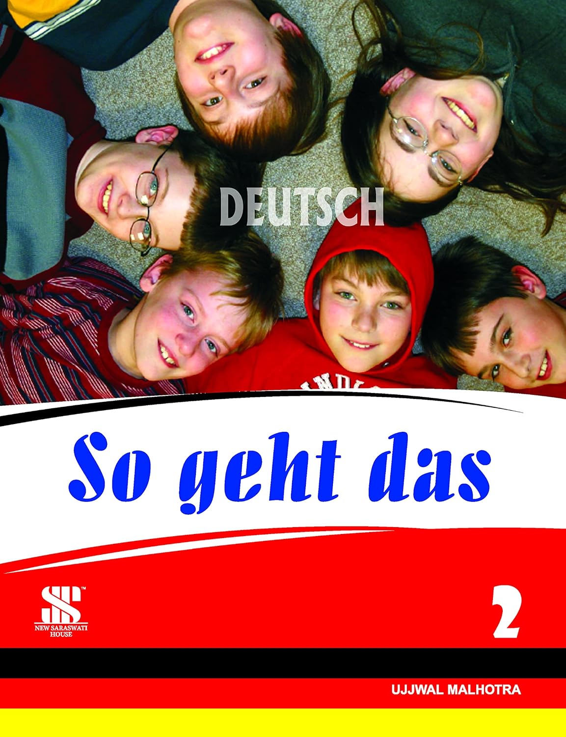 Saraswati - So Geht Das (German) By Ujjwal Malhotra Textbook 2 - Latest for 2025 Examination. Paperback