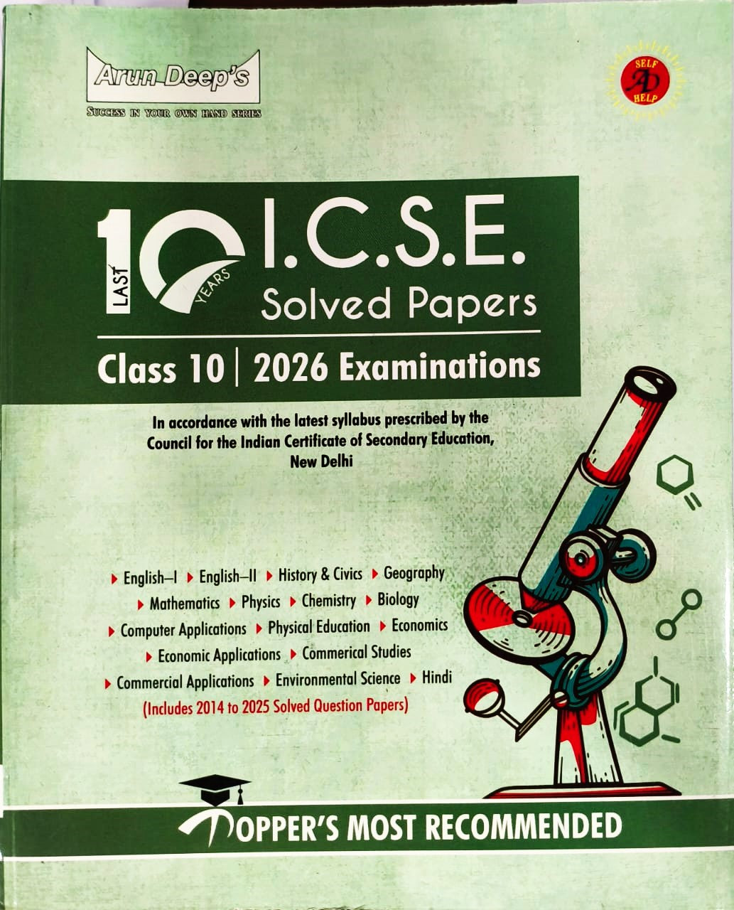 Arun Deep's Last 10 Years ICSE Solved Papers For Class 10 - Comprehensive Handbook Of 16 Subjects – Year-Wise Board Solved Question Papers, Revised Syllabus (2014 to 2025)