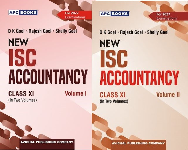 APC - New ISC Accountancy (Vol. I & II) For Class 11 by D K Goel I Rajesh Goel I Shelly Goel _ Set of 2 Books - Latest for 2027 Examinations