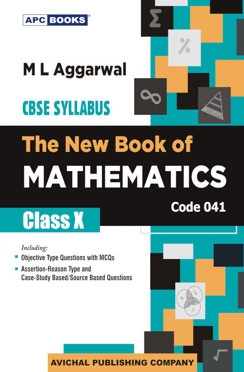 APC CBSE The New Book Of Mathematics For Class 10 (Code 041) By M.L. Aggarwal - Latest for 2025-26 Session. Paperback