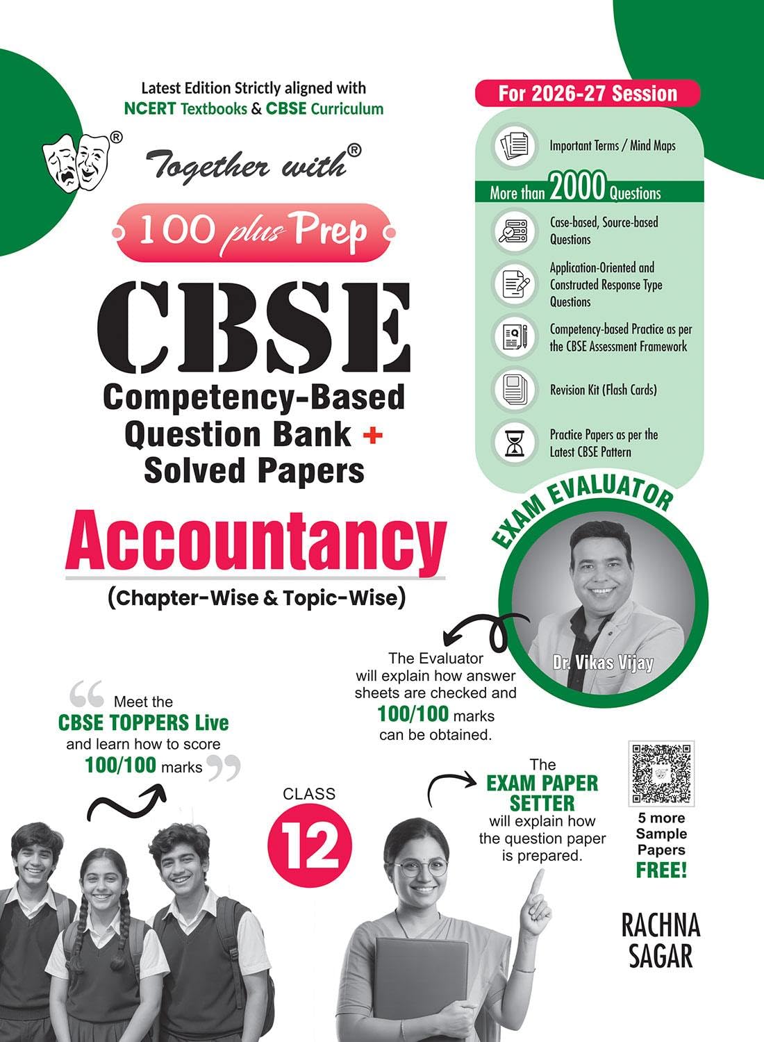Together With 100 Plus Prep CBSE Competency - Based Question Bank + Solved Papers Accountancy for Class 12 - Latest Edition Strictly aligned with CBSE Syllabus & NCERT Textbooks