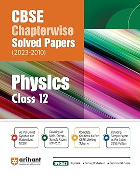Arihant CBSE Chapterwise Solved Papers 2023-2010 Physics Class 12th - Paperback for 2024-25