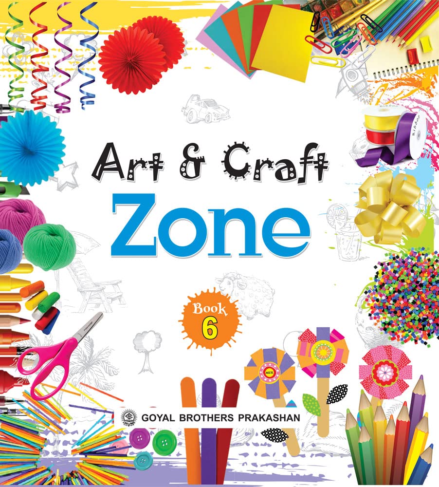 Goyal - Art and Craft Zone Book 6