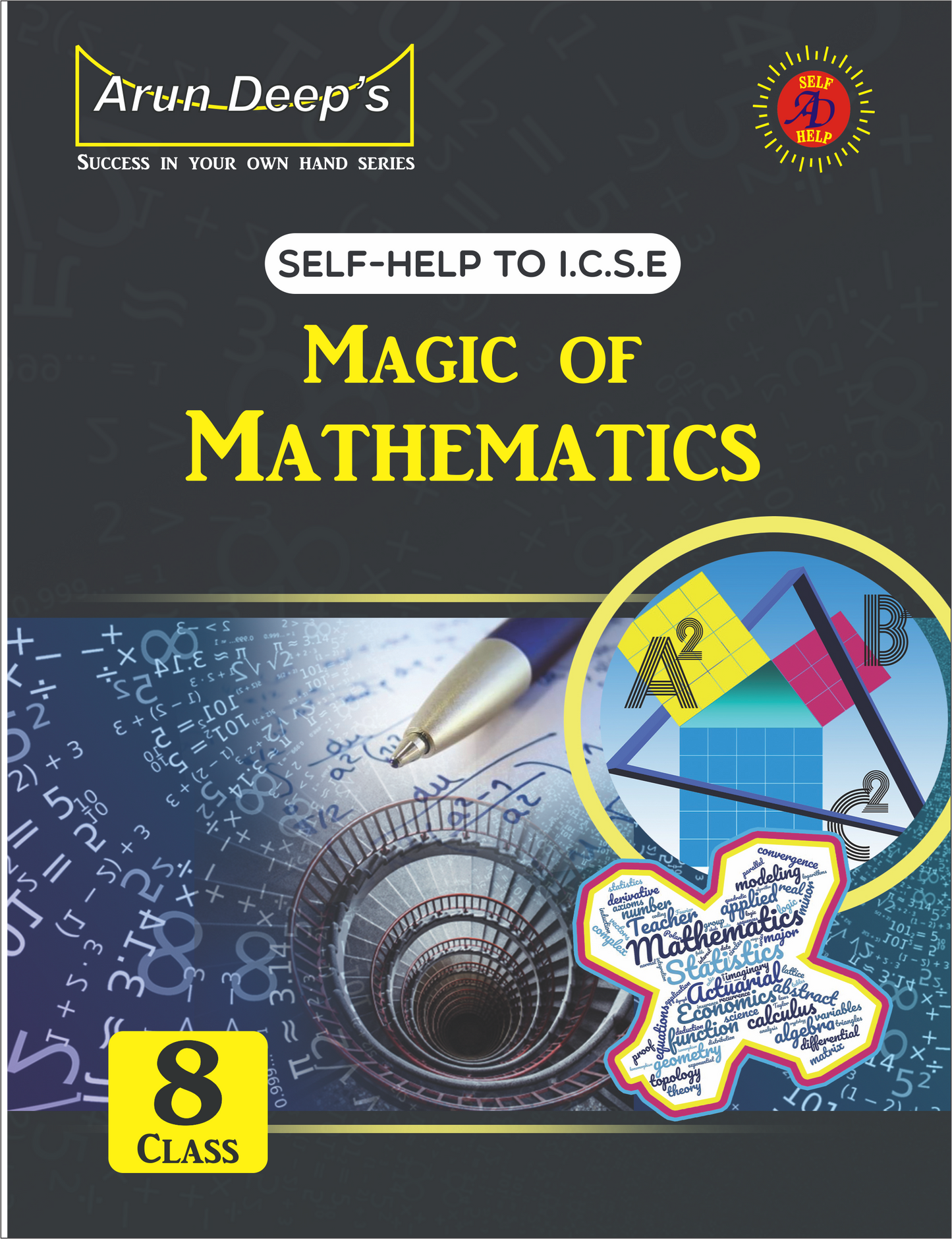 Arun Deep’s Self-Help to I.C.S.E. Magic of Mathematics For Class 8 - Latest for 2025-26 Session (Based on Latest ICSE Syllabus)