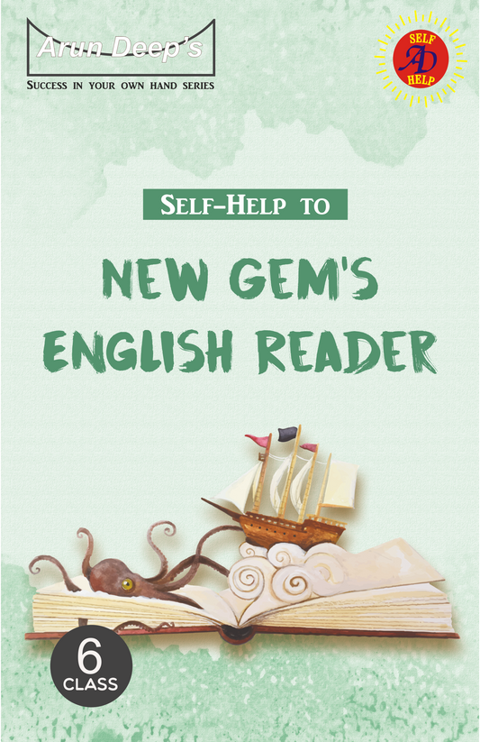 Arun Deep’s Self-Help to New Gem’s English Reader For Class 6 - Latest for 2025-26 Session (Based on Latest Syllabus)