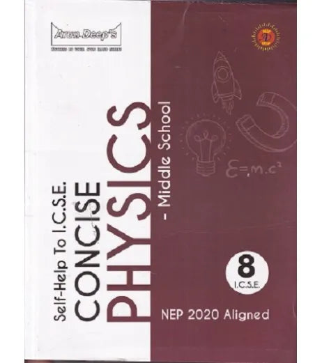 Arundeep Self help to ICSE Concise Middle School Biology, Chemistry, Mathematics & Physics for Class 8 - Set of 4 Books - Latest for 2025-26 Session (NEP 2020 Aligned)