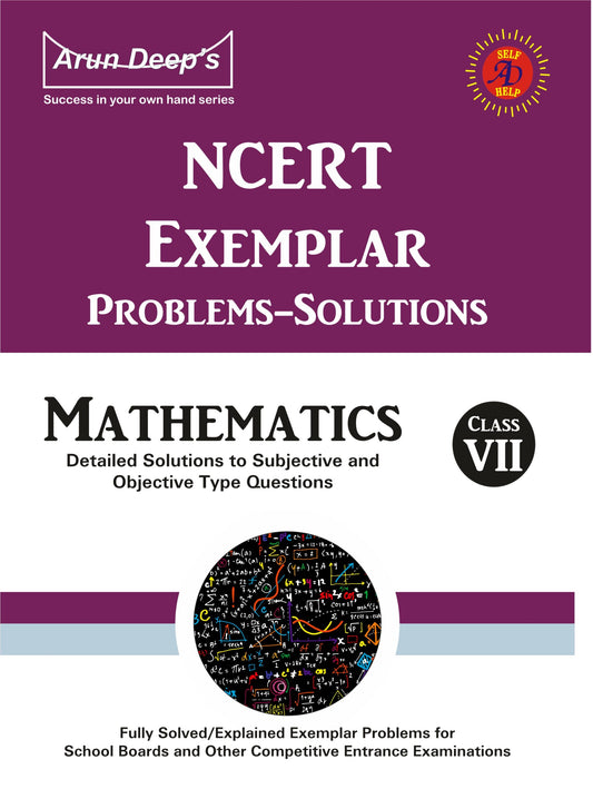 Arundeep's Self Help to CBSE NCERT Exemplar Problems Solved Mathematics For Class 7 - Latest for 2025-26 Session (Based on Latest CBSE Syllabus)