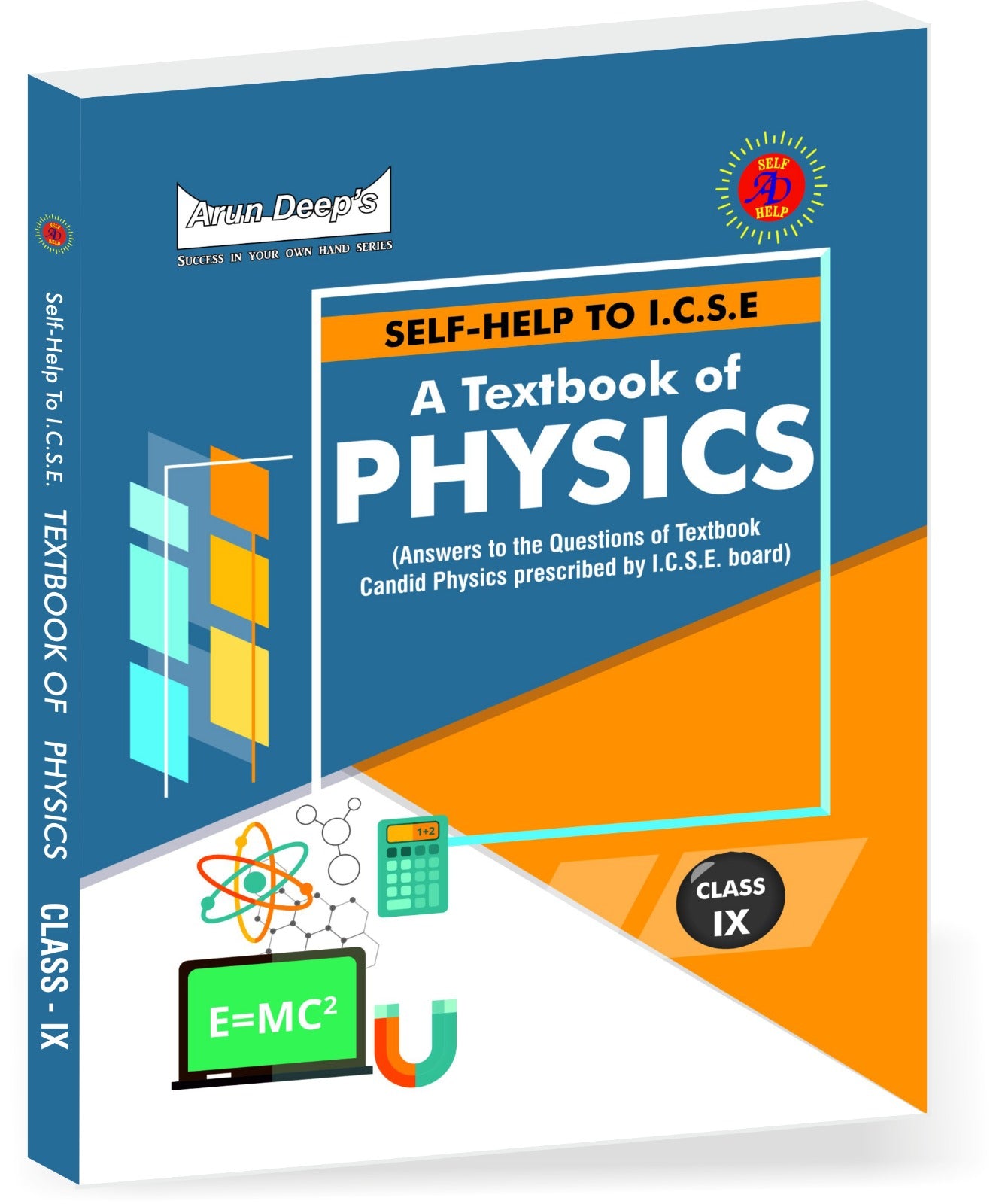 Arundeep's Self Help to ICSE A Textbook of Candid Physics (Solutions of Evergreen Pub.) Class 9 - Latest for 2025-26 Session