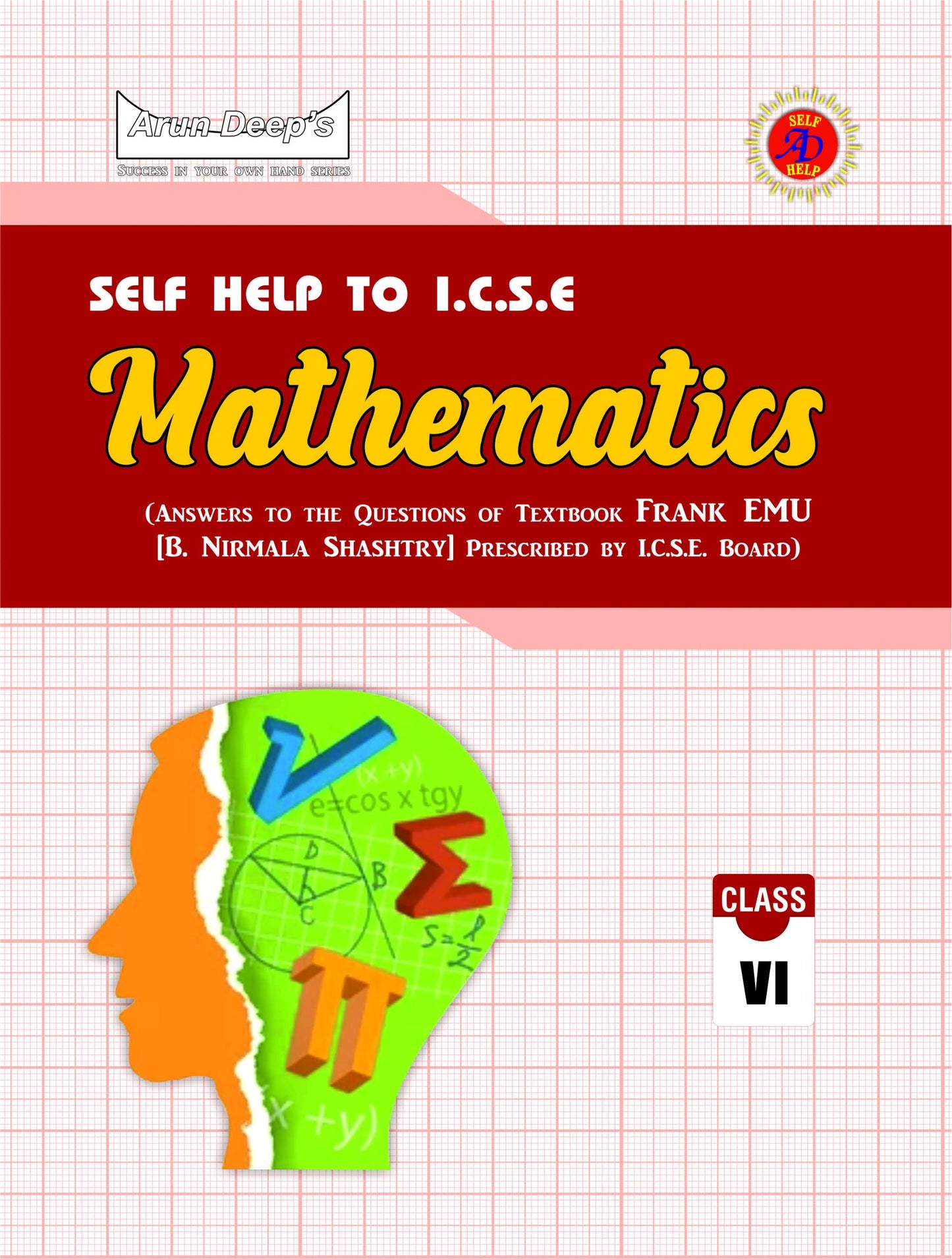 Arundeep's Self Help to ICSE Frank EMU Mathematics For Class 6 (Based on Latest ICSE Syllabus) - Latest for 2025-26 Session
