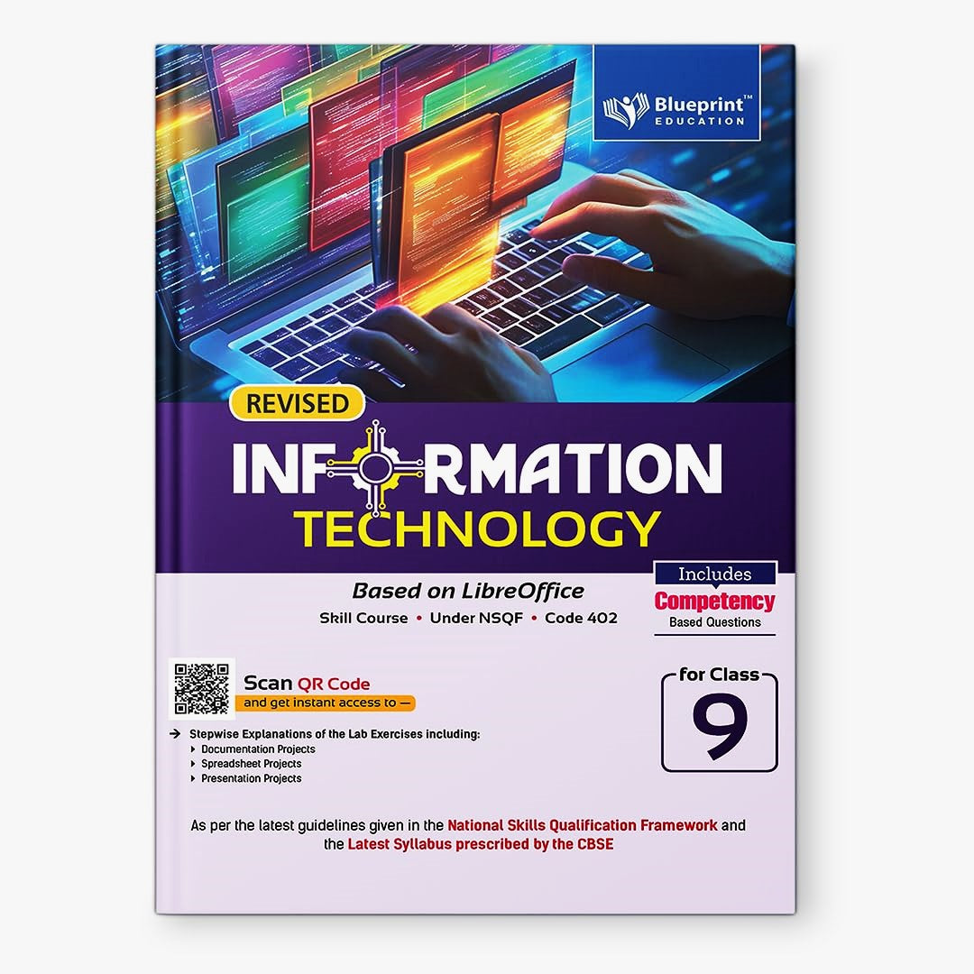 Blueprint Information Technology for Class 9 - Based on LibreOffice I Skill Course I Under NSQF I Code 402 (Revised Edition)