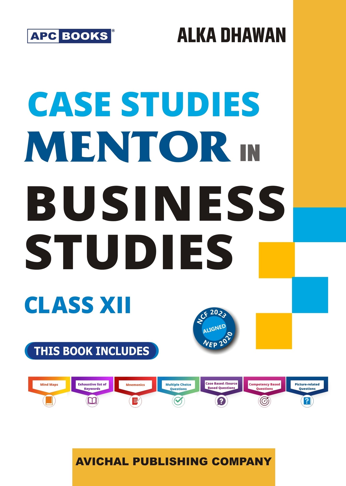 APC - CBSE Case Studies Mentor in Business Studies For Class 12 -By Alka Dhawan - 2026 Edition