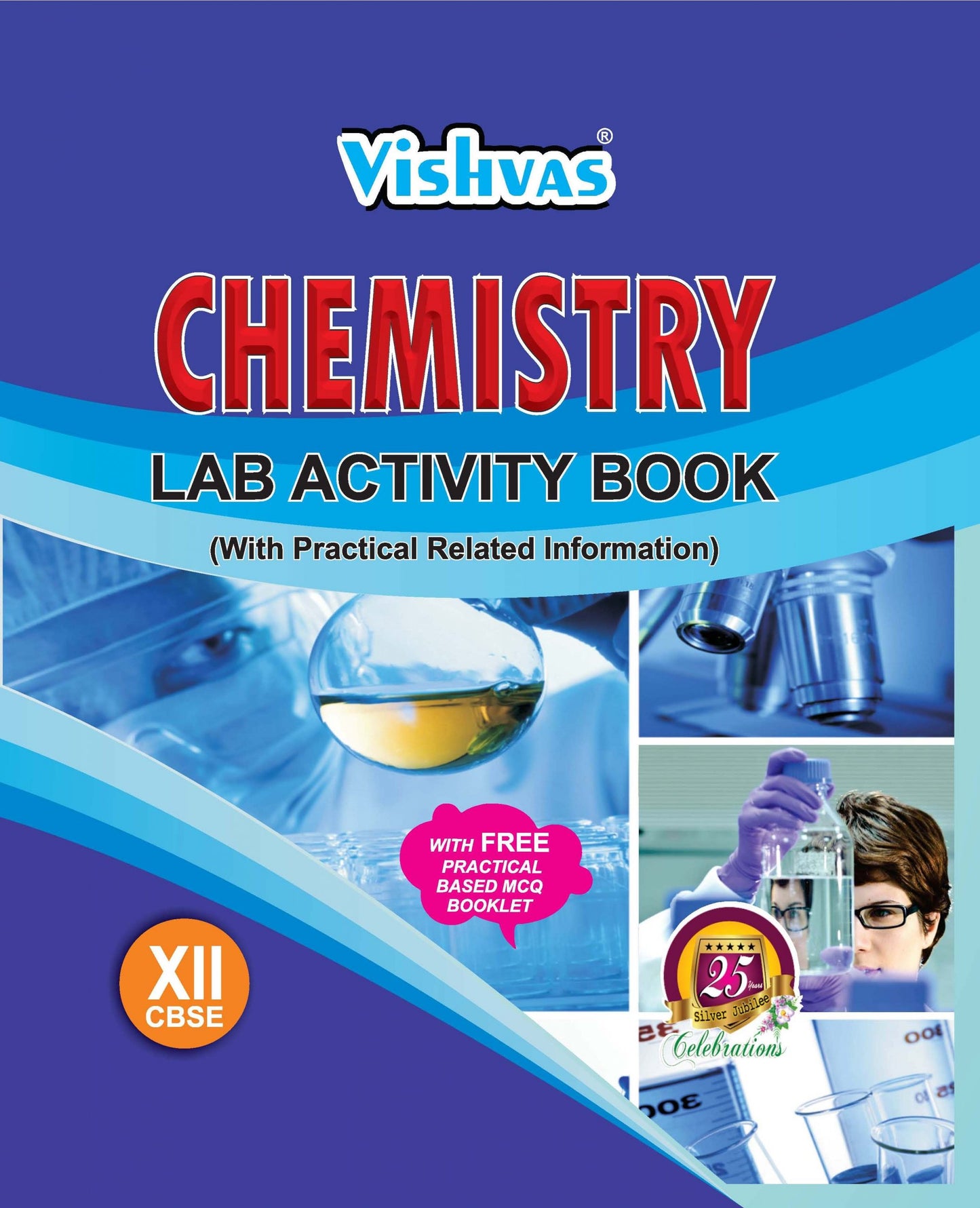 Vishvas CBSE Chemistry Lab Activity Book (With Practical Related Information) for Class 12 - Latest for 2025-26 Session (Revised Edition)