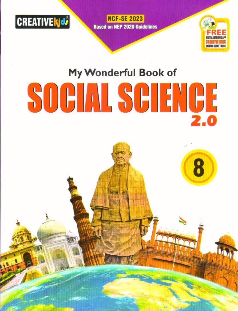 Creative Kids My Wonderful Book of Social Science 2.0 for Class 8 (Based on NEP 2020 Guidelines) - Latest for 2025-26 Session. Paperback