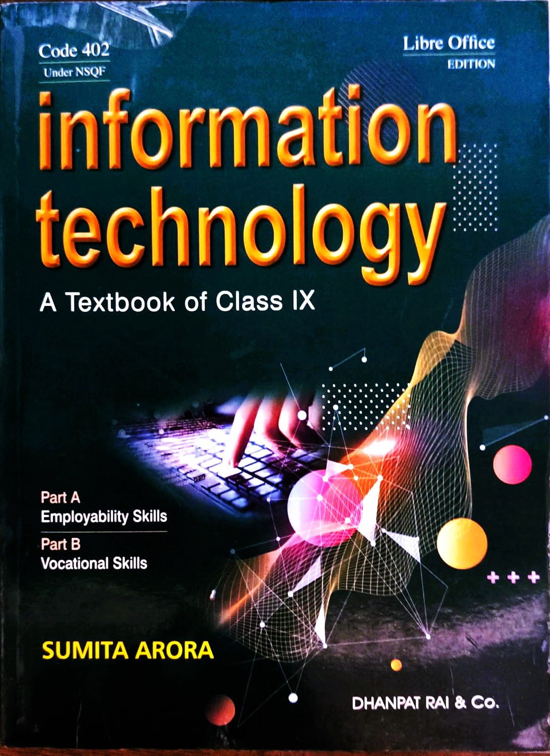 Dhanpat CBSE Information Technology - A Textbook of Class 9 (Code 402) - Latest for 2025 Session. Paperback