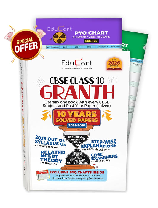 Educart CBSE Granth (10 Years Solved Papers 2025-2016) for Class 10 (Maths Standard & Basic, Social Science, Science, Hindi A & B, English, Computer Applications, IT and Sanskrit (with PYQ Charts for 2026 Boards)) - Latest for 2025-2026 Session.