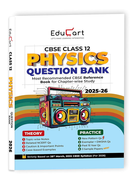Educart CBSE Question Bank Physics for Class 12 - Latest for 2025-2026 Session