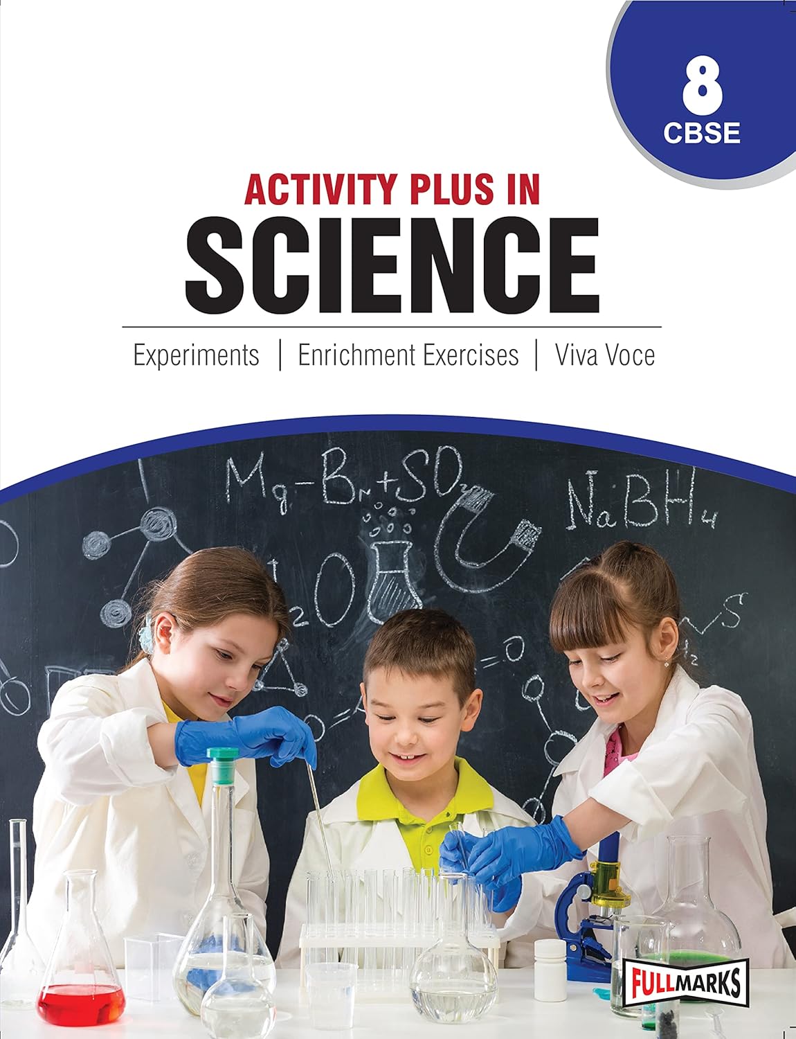 Full Marks CBSE Activity Plus in Science For Class 8- Latest For 2025-26 Session. Paperback (Hardbound)