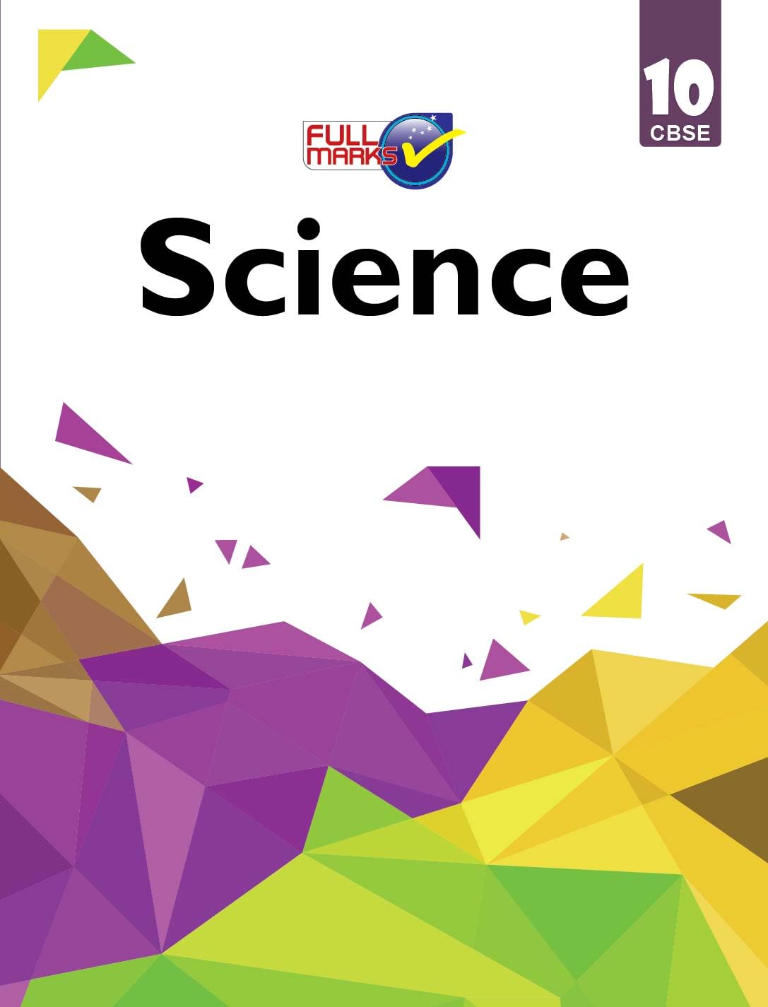 Full Marks CBSE Science For Class 10 - Latest for 2025-26 Session
