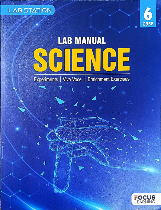 Full Marks CBSE Focus Learning Practical Manual in Science For Class 6 - Latest For 2025-26 Session. Paperback (Hardbound)