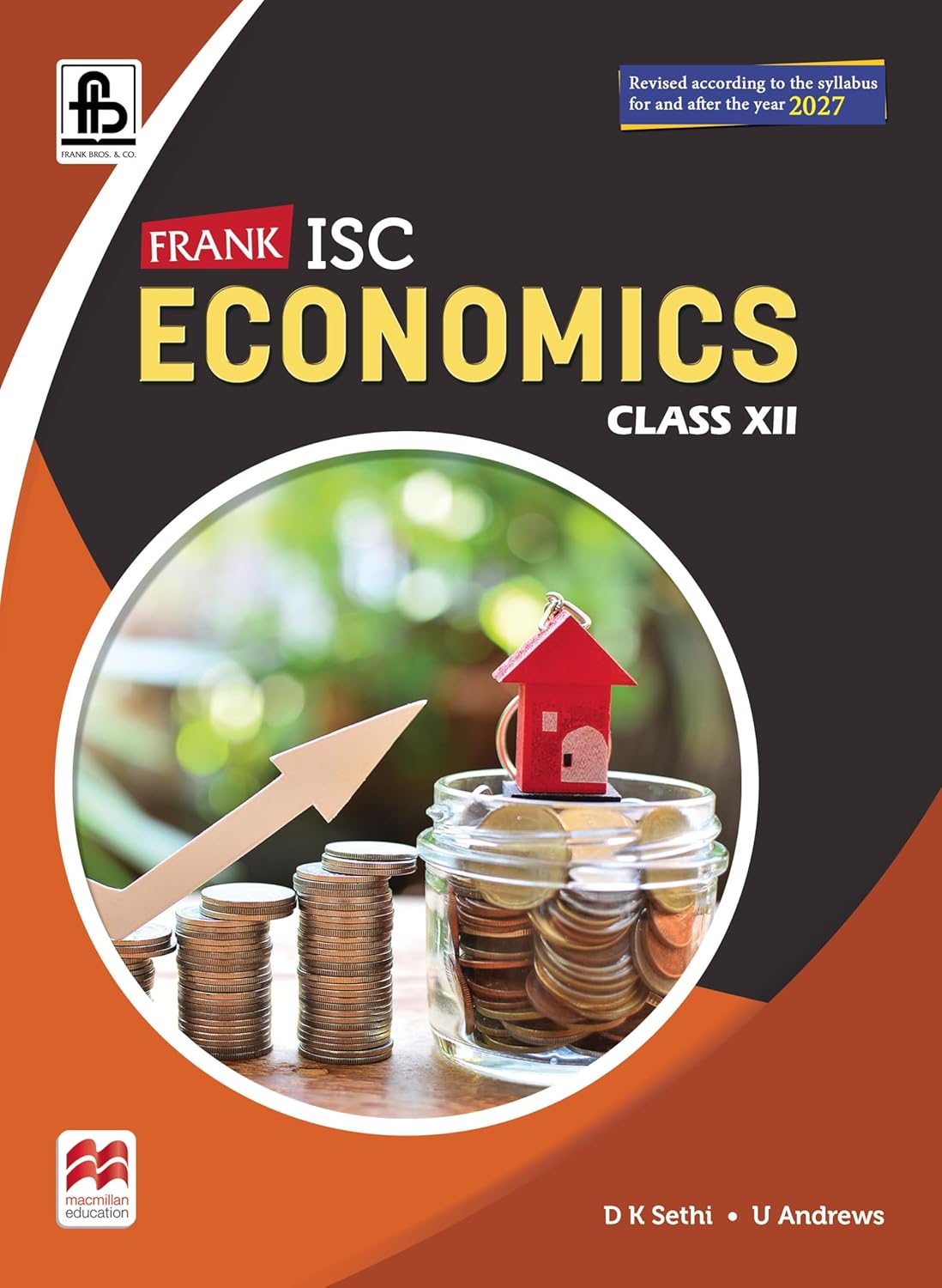 Frank ISC Economics for Class 12 by D.K. Sethi & U Andrews - Latest for 2027 Examination