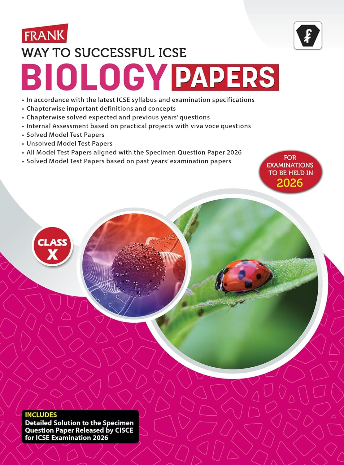 Frank New Way To Successful ICSE Biology Papers for Class 10 - Latest for 2026 Examination. Paperback