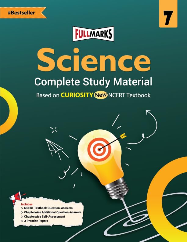 Full Marks Science Complete Study Material Class 7 Based on Curiosity New NCERT Textbook and CBSE Syllabus - Latest for 2025-26 Examination.