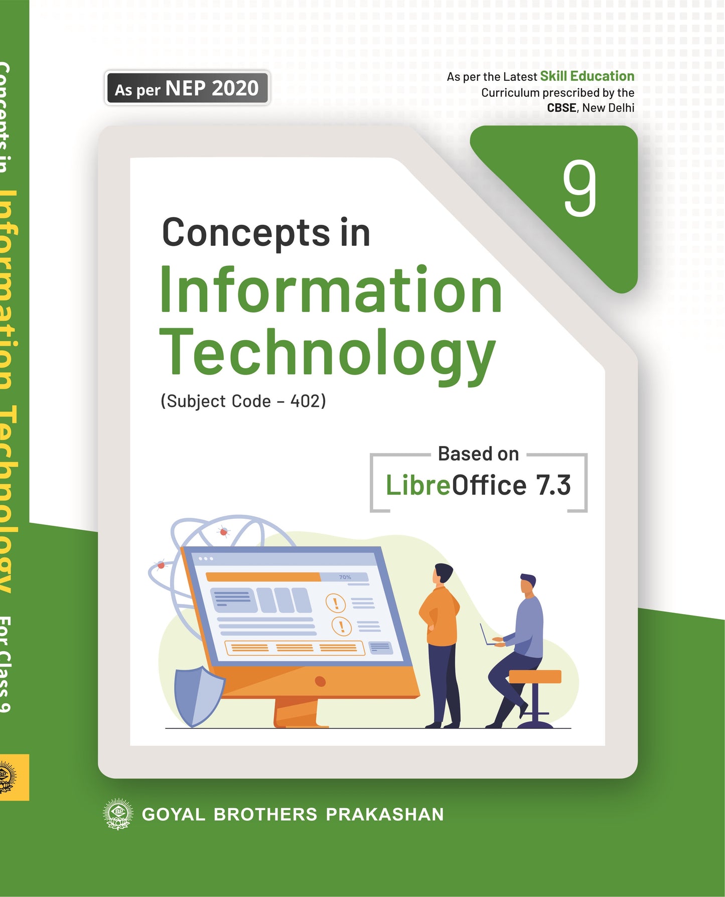 Goyal Concepts in Information Technology For Class 9 (Subject Code 402 - Based On Libre Office 7.3) - Latest for 2025-26 Examination. Paperback