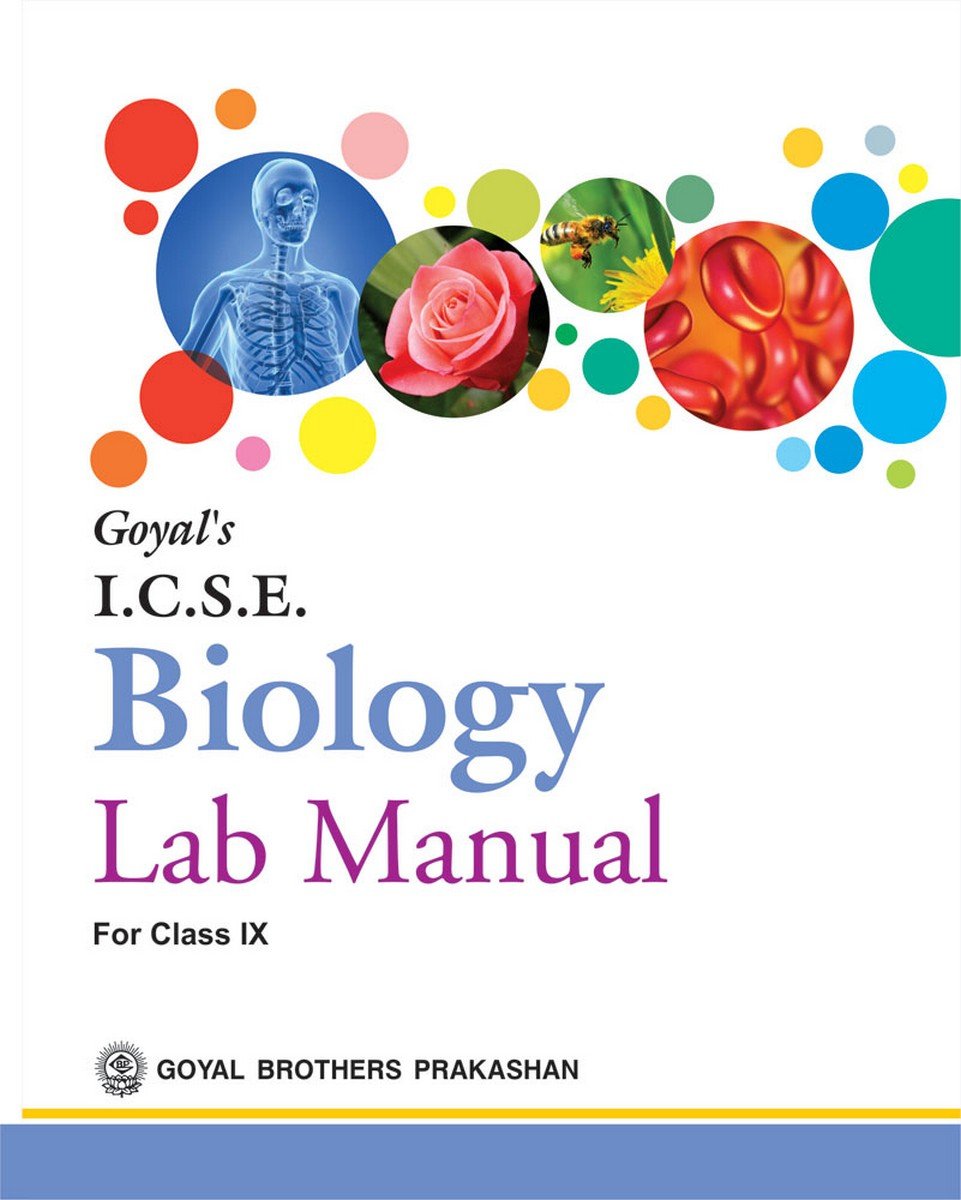 Goyal ICSE Biology Lab Manual for Class 9 - Latest for 2025 Examination. Paperback