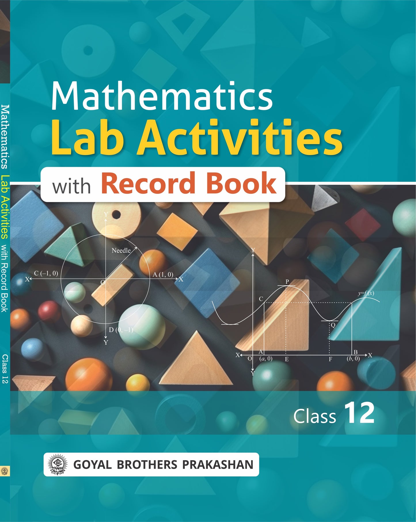 Goyal Mathematics Lab Activities with Record Book For Class 12 - Latest For 2025-26 Session - Paperback