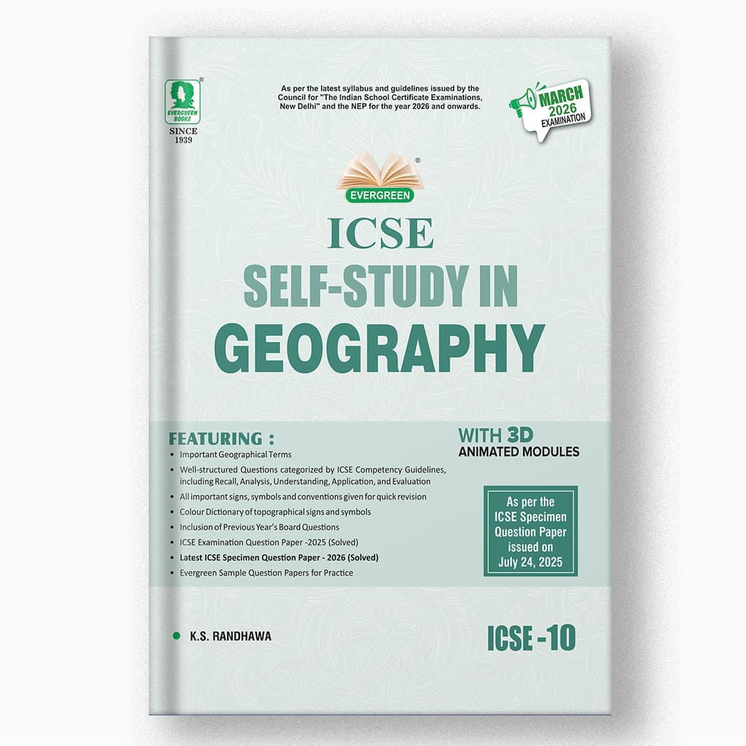 Evergreen ICSE Self Study in GEOGRAPHY For Class 10 - Latest for 2026 Examination