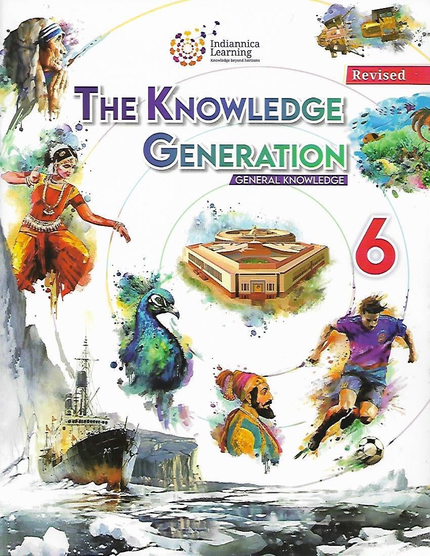 Indiannica Learning - The Knowledge Generation (GK) For Class 6 (Revised Edition)