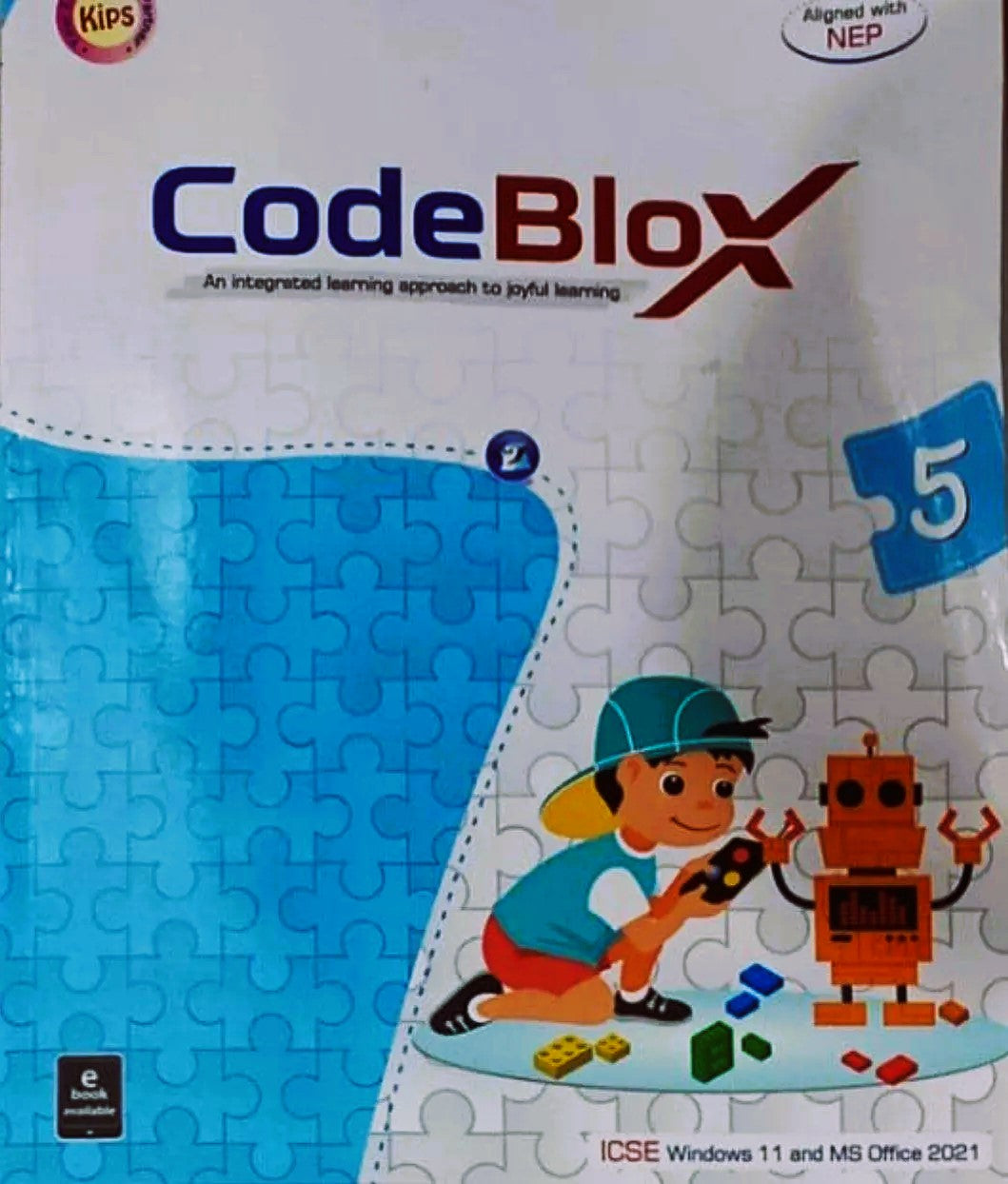KIPS ICSE Code Blox for Class 5 (An Integrated Learning Approach To Joyful Learning) - Latest for 2025 Session. Paperback