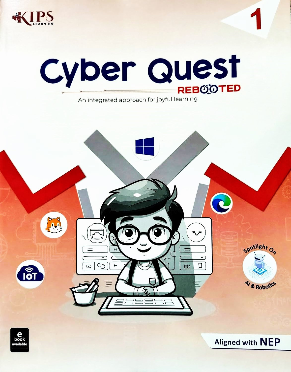 KIPS - Cyber Quest Rebooted for class 1 _ An Integrated approach for joyful learning - Aligned with NEP