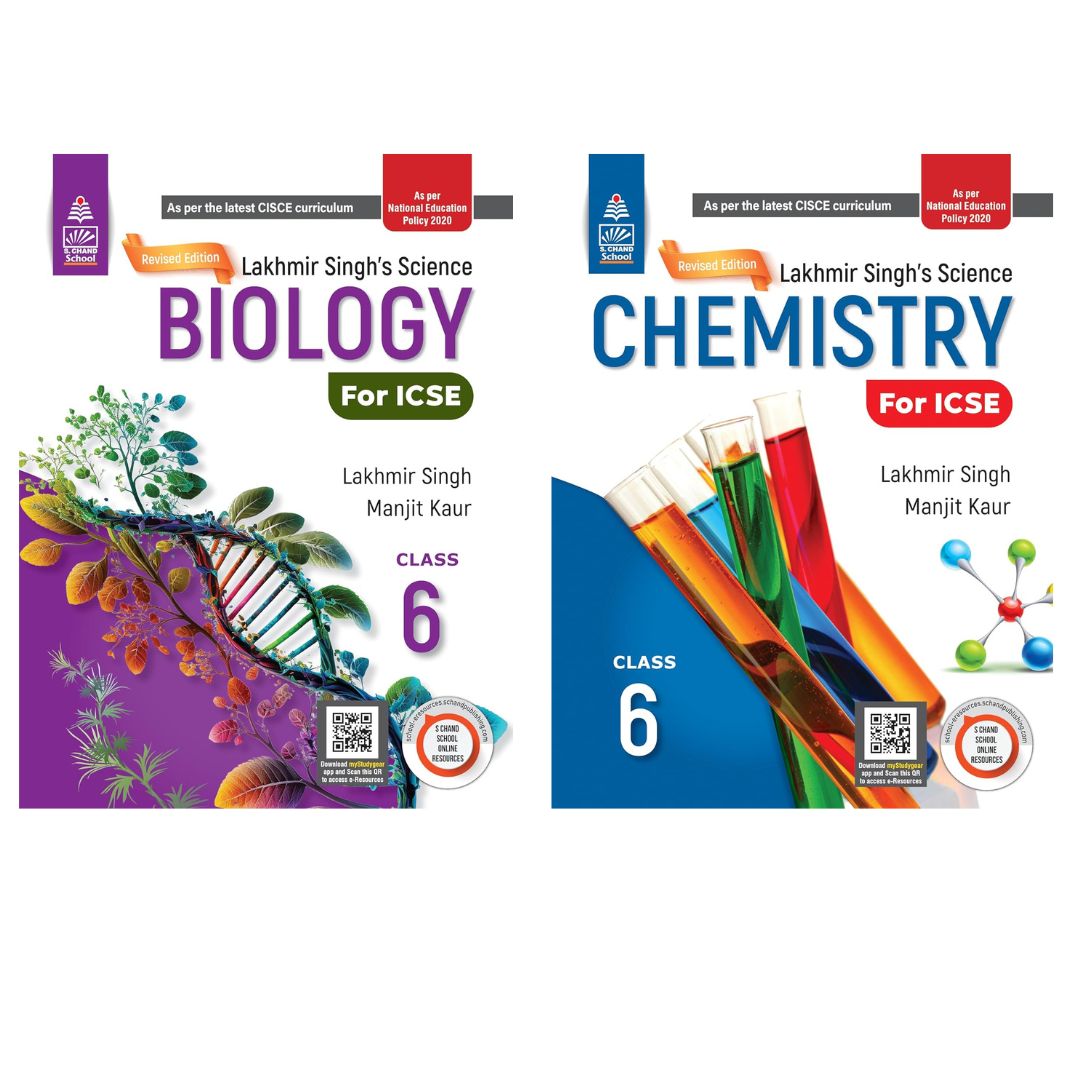 Schand ICSE Lakhmir Singh's Science Biology & Chemistry for Class 6 - Set of 2 Books - Latest for 2025-26 Session. (Revised Edition) (As per the latest CISCE Curriculum)