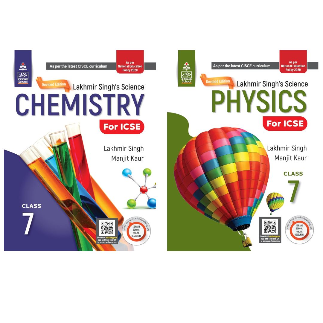 Schand ICSE Lakhmir Singh's Science Chemistry & Physics for Class 7 - Set of 2 Books - Latest for 2025-26 Session. (Revised Edition) (As per the latest CISCE Curriculum)
