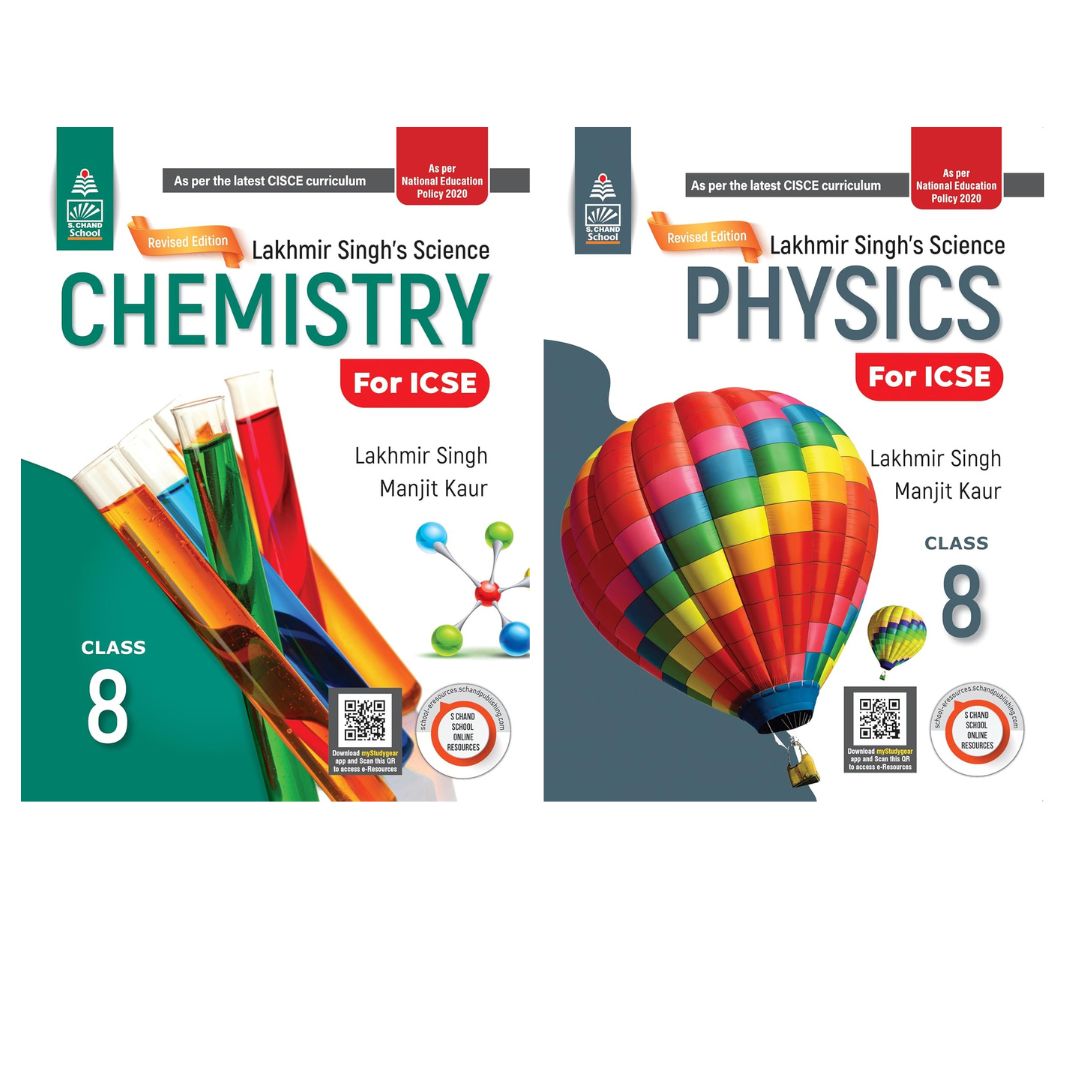Schand ICSE Lakhmir Singh's Science Chemistry & Physics for Class 8 - Set of 2 Books - Latest for 2025-26 Session. (Revised Edition) (As per the latest CISCE Curriculum)