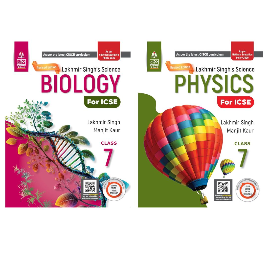 Schand ICSE Lakhmir Singh's Science Biology & Physics for Class 7 - Set of 2 Books - Latest for 2025-26 Session. (Revised Edition) (As per the latest CISCE Curriculum)