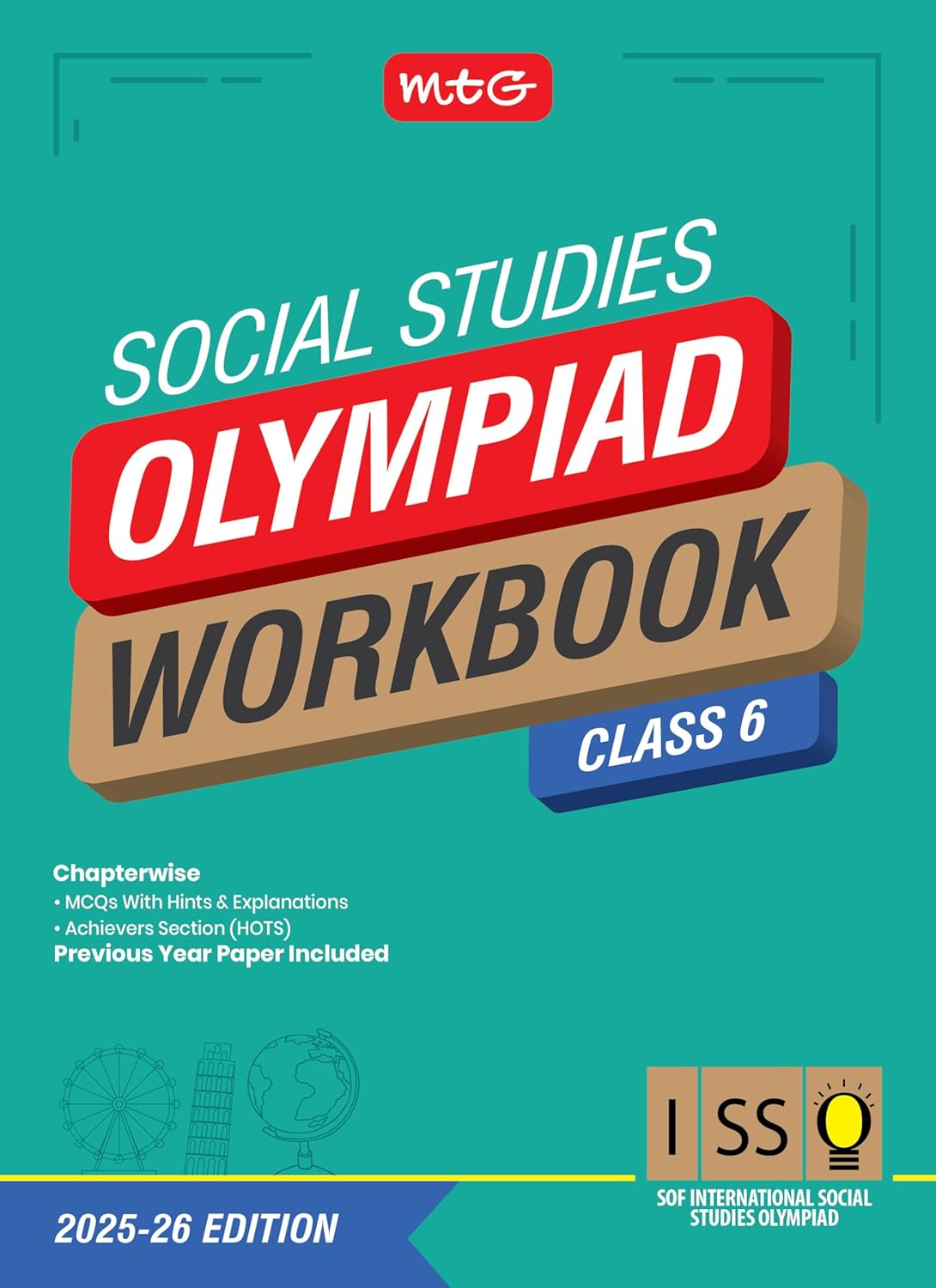 MTG International Olympiad Social Studies (ISSO) Workbook For Class 6 - Latest for 2025-26 Session. Paperback