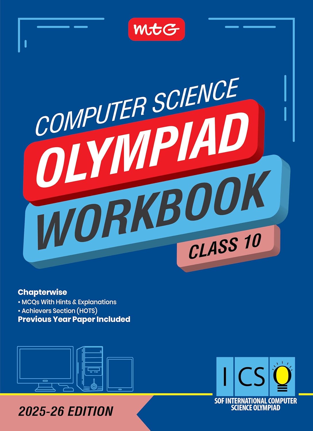 MTG Olympiad ICSO Computer Science Workbook For Class 10 - Latest for 2025-26 Session