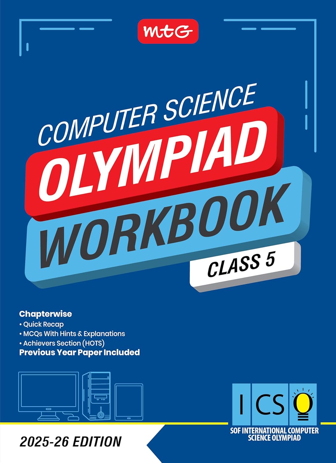 MTG Olympiad ICSO Computer Science Workbook For Class 5 - Latest for 2025-26 Session