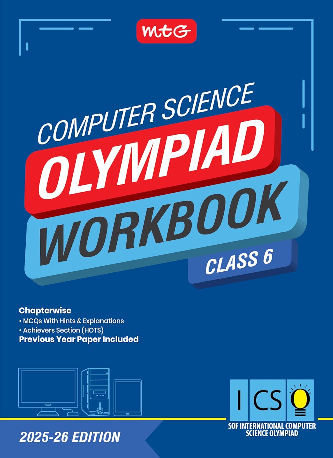 MTG Olympiad ICSO Computer Science Workbook For Class 6 - Latest for 2025-26 Session