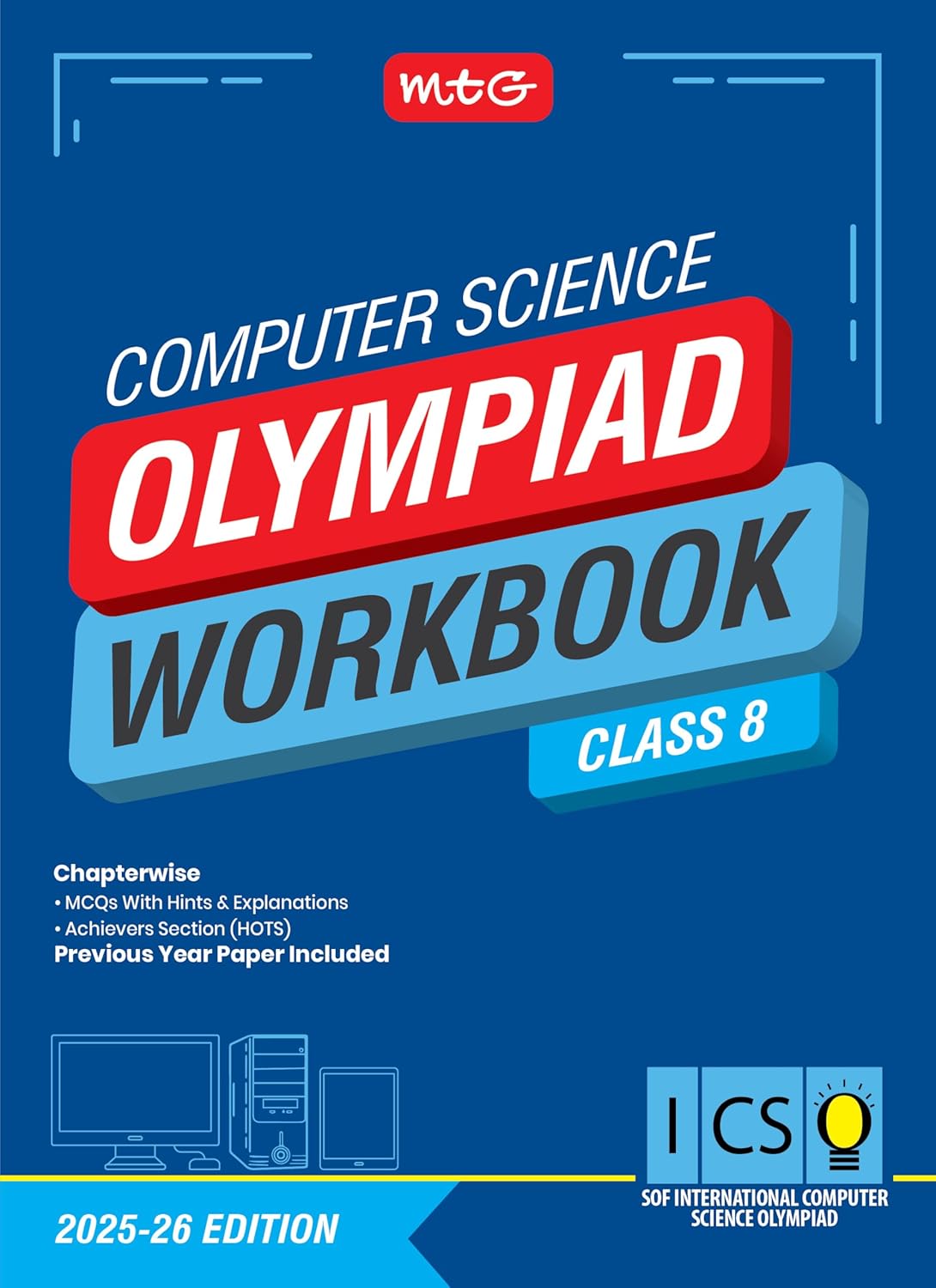 MTG Olympiad ICSO Computer Science Workbook For Class 8 - Latest for 2025-26 Session