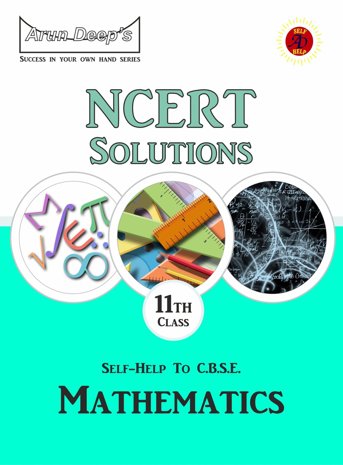 Arundeep's Self Help to CBSE NCERT Solution Mathematics For Class 11 - Latest for 2025-26 Session (Based on Latest CBSE Syllabus)