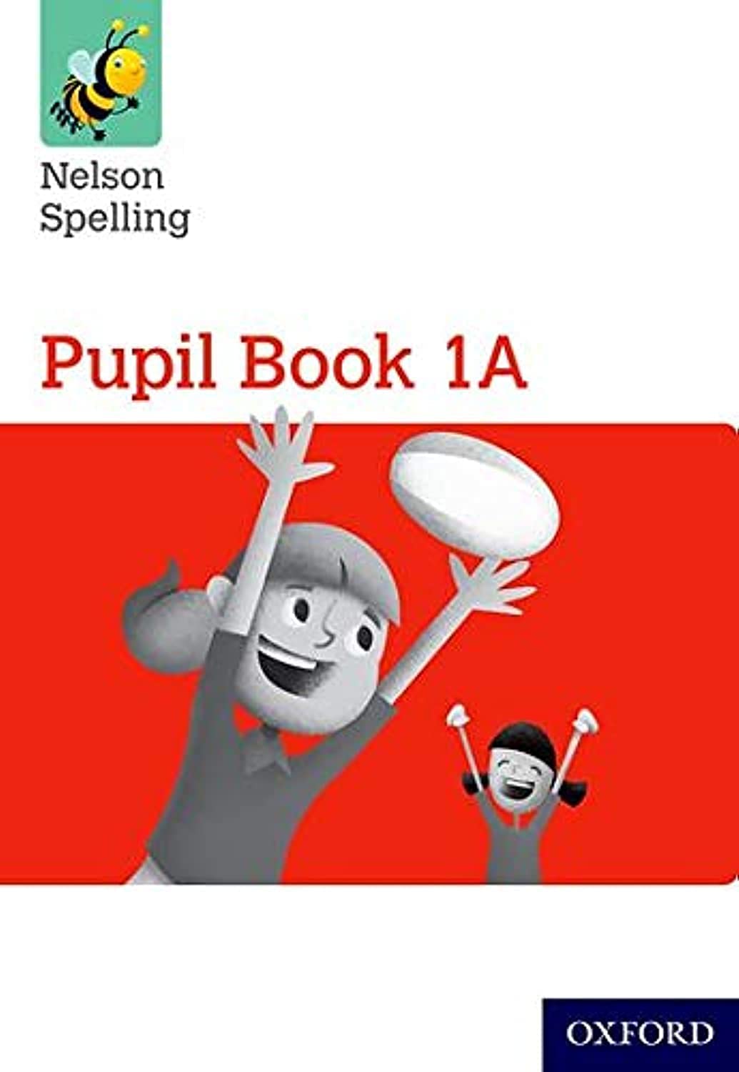Oxford Nelson Spelling Pupil Book 1A - Y1/P2 (Red) - (Nelson Spelling New Edition)